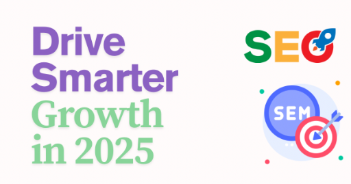SEO та SEM разом можуть сприяти розумнішим зростанням у 2025 році
