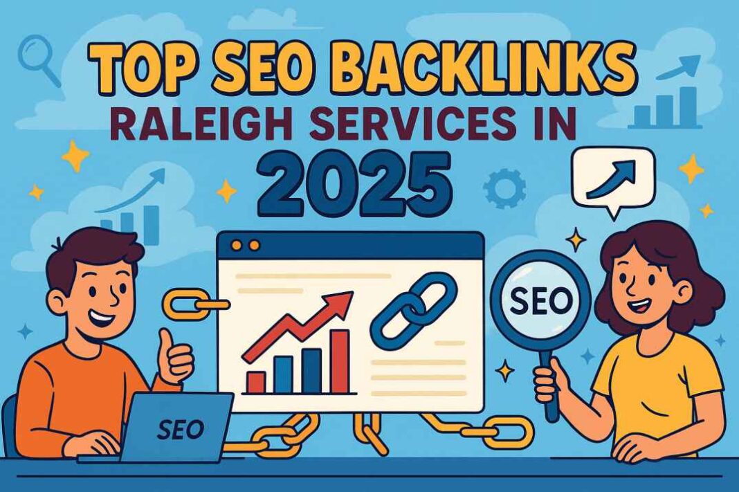 Топ SEO -зворотні посилання Raleigh Services у 2025 році - найкраще SEO агентство в Релі Північна Кароліна
