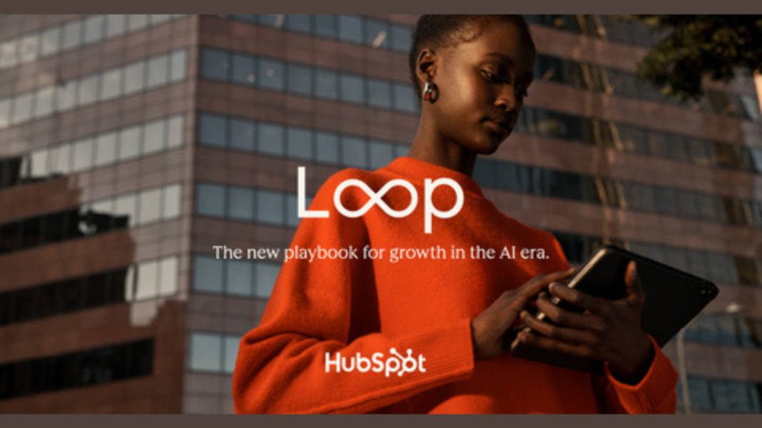 HubSpot запускає ігрову книгу Loop для зростання в епоху AI »Всесвітній світогляд
