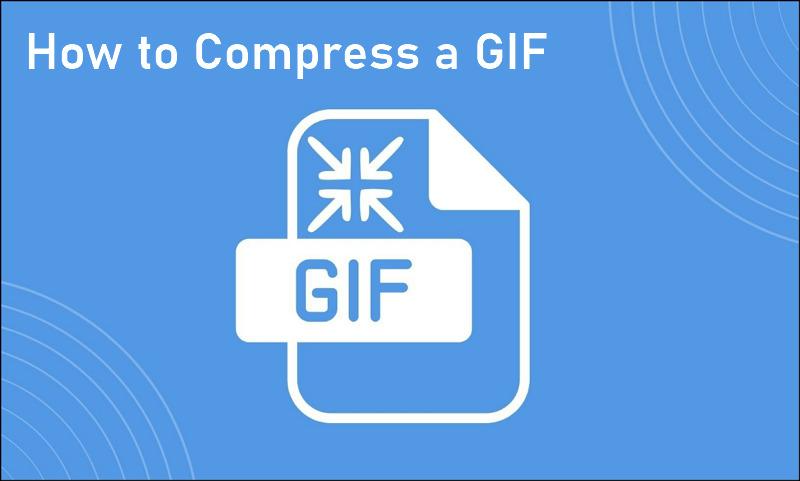Найкращий компресор GIF в Інтернеті та офлайн [Reviews + Method]
