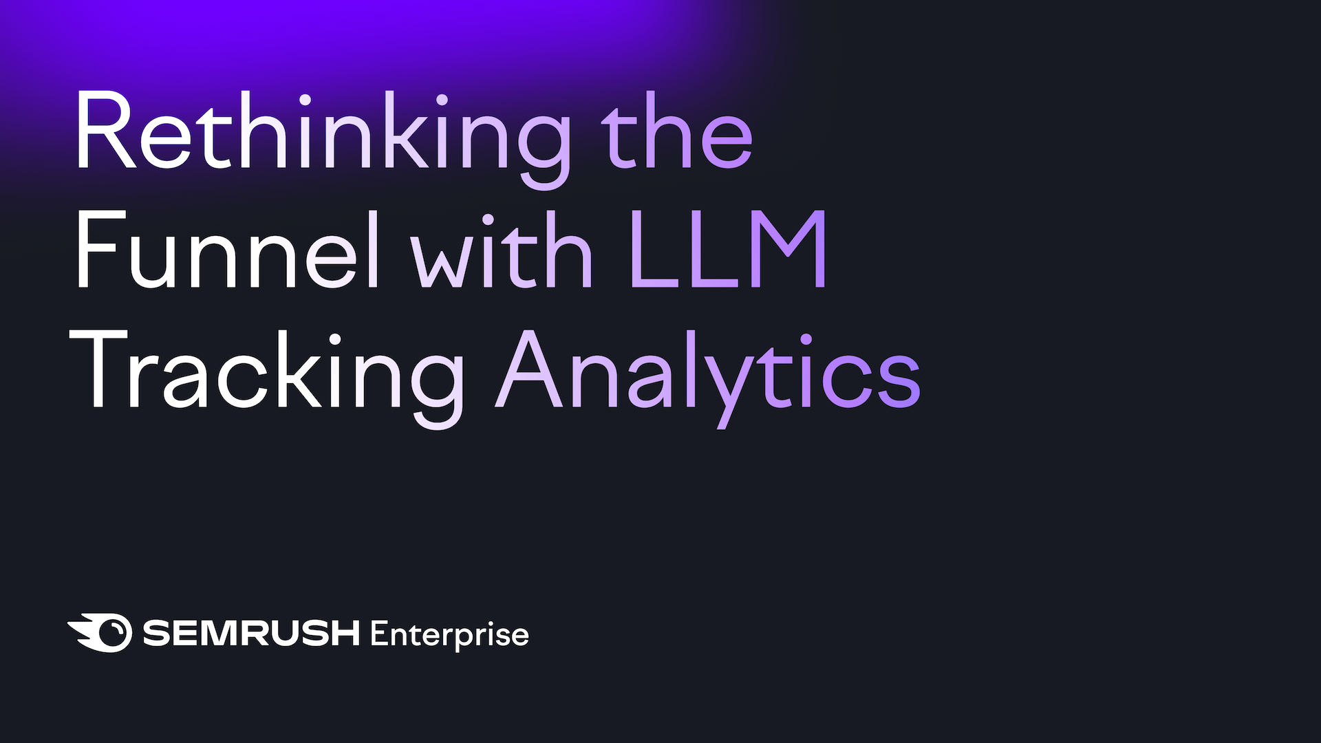Заголовок переосмислення воронки з відстеженням LLM Analytics 1920px